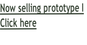 Now selling prototype I
Click here
